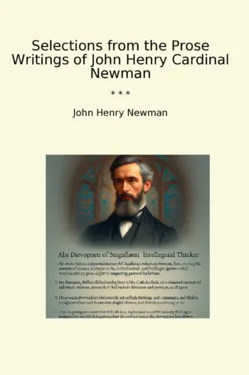 Selections from the Prose Writings of John Henry Cardinal Newman