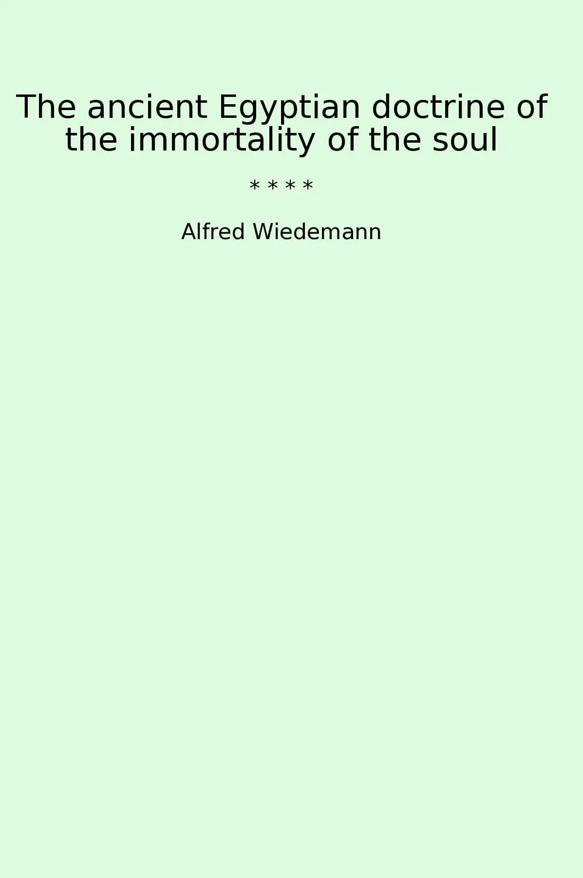 The ancient Egyptian doctrine of the immortality of the soul