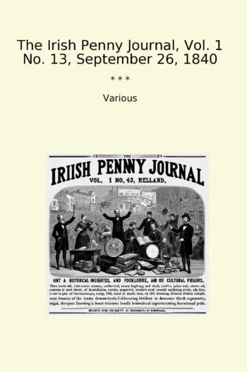 The Irish Penny Journal, Vol. 1 No. 13, September 26, 1840