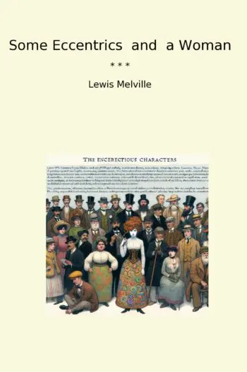 Some Eccentrics and a Woman