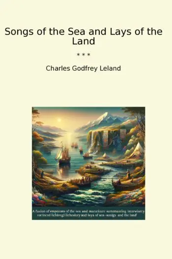 Songs of the Sea and Lays of the Land
