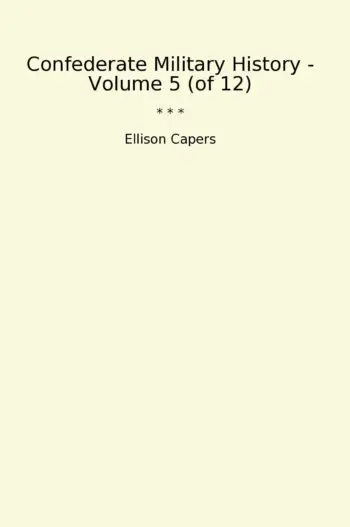 Confederate Military History - Volume 5 (of 12)