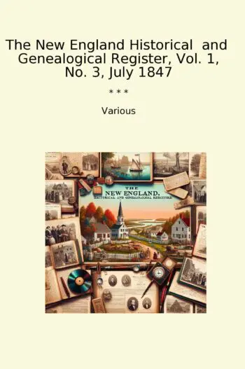The New England Historical and Genealogical Register, Vol. 1, No. 3, July 1847