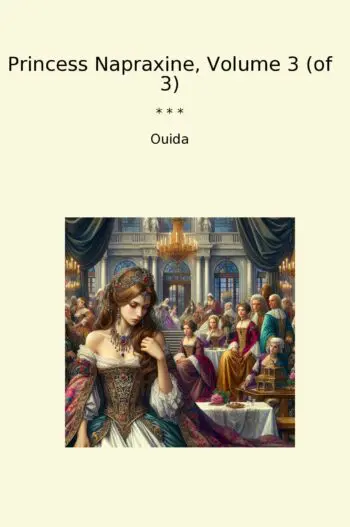 Princess Napraxine, Volume 3 (of 3)