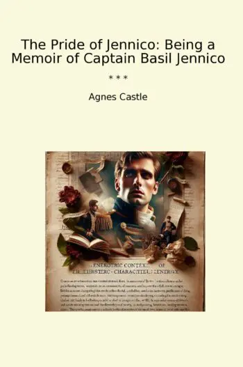 The Pride of Jennico: Being a Memoir of Captain Basil Jennico