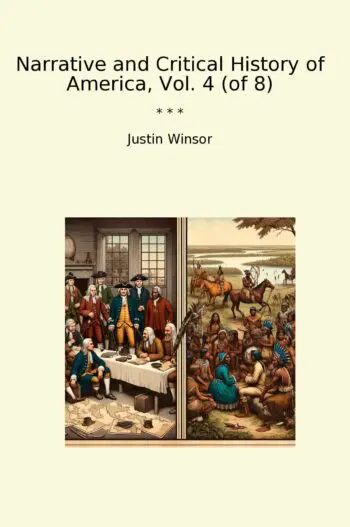 Narrative and Critical History of America, Vol. 4 (of 8)