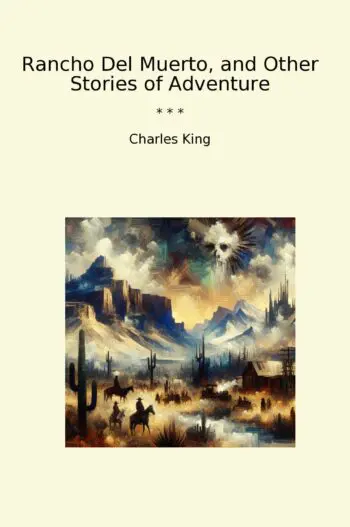 Rancho Del Muerto, and Other Stories of Adventure