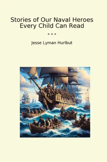 Stories of Our Naval Heroes Every Child Can Read