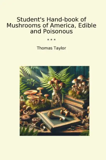 Student's Hand-book of Mushrooms of America, Edible and Poisonous