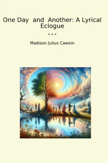One Day and Another: A Lyrical Eclogue
