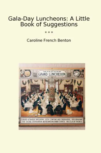 Gala-Day Luncheons: A Little Book of Suggestions