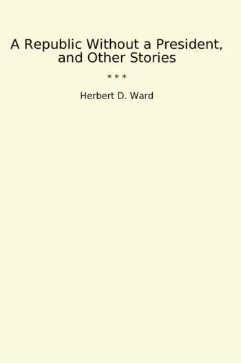 A Republic Without a President, and Other Stories