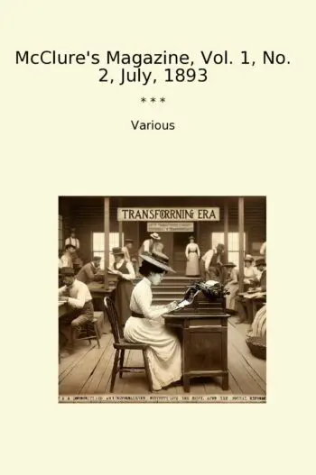 McClure's Magazine, Vol. 1, No. 2, July, 1893