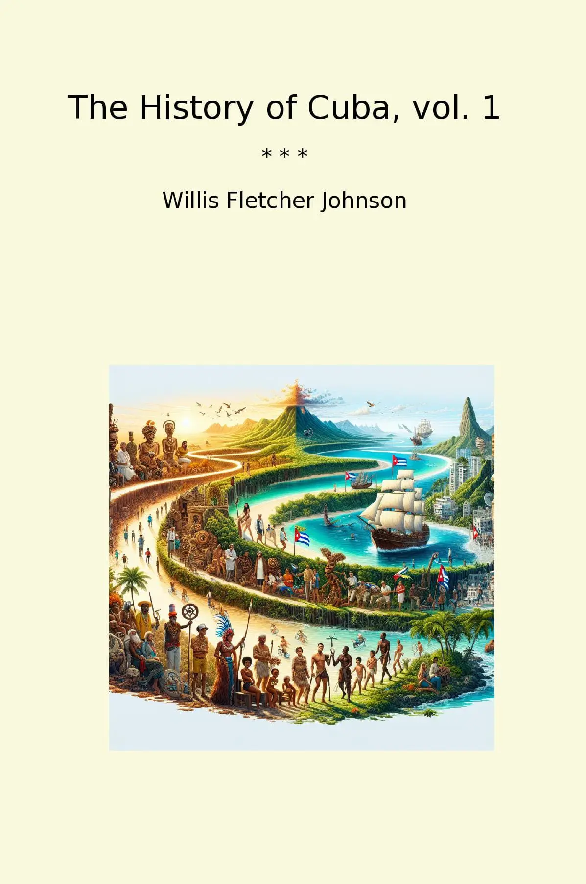 The History of Cuba, vol. 1