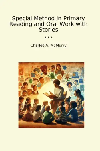 Special Method in Primary Reading and Oral Work with Stories
