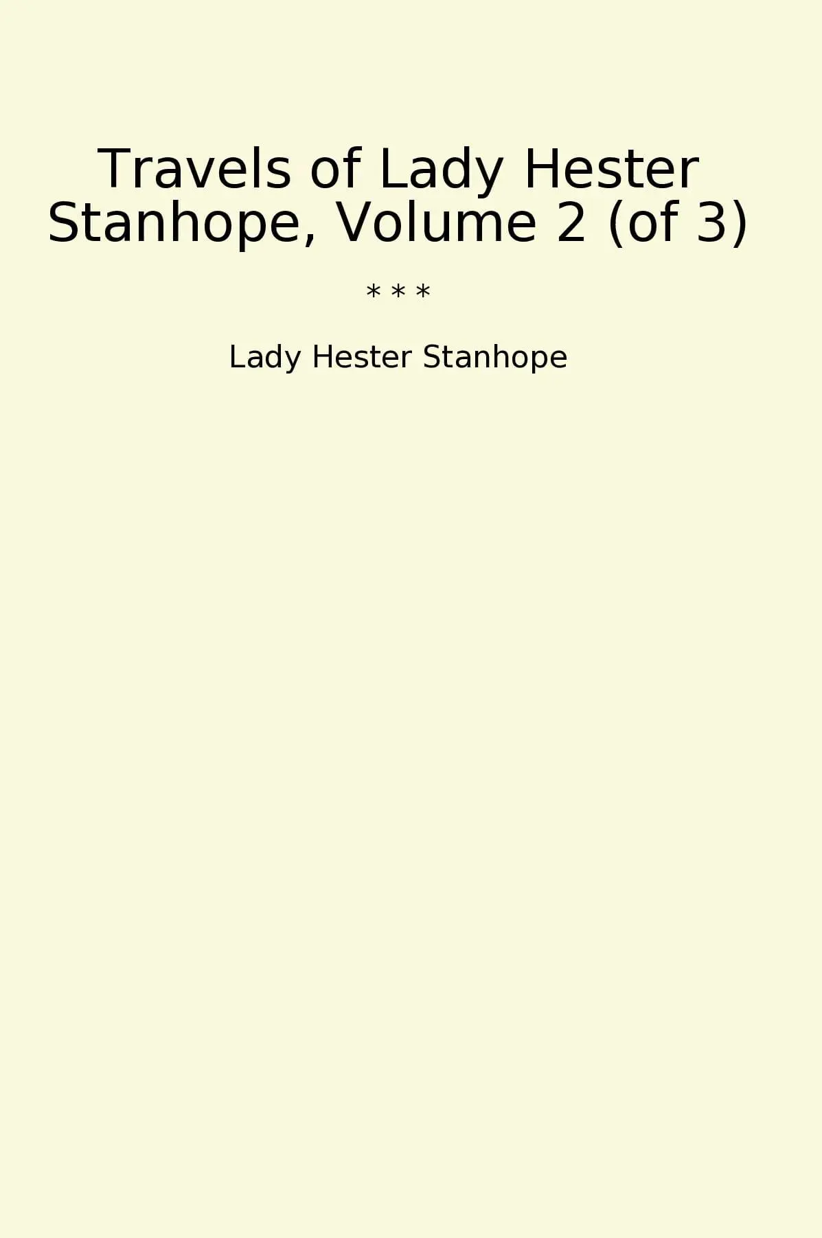 Travels of Lady Hester Stanhope, Volume 2 (of 3)