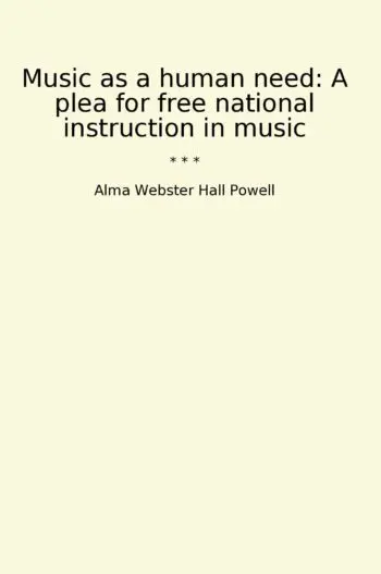 Music as a human need: A plea for free national instruction in music