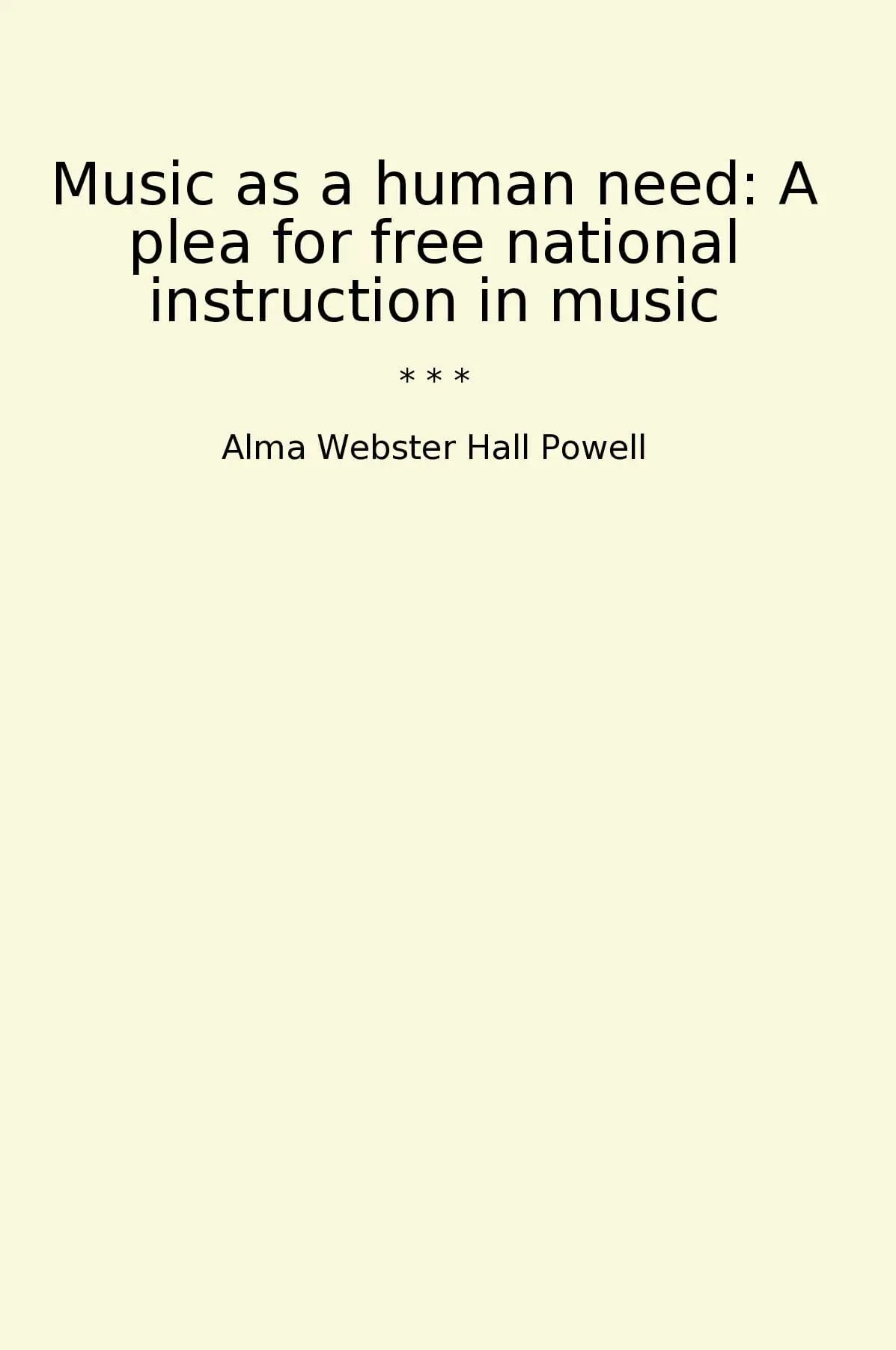 Music as a human need: A plea for free national instruction in music
