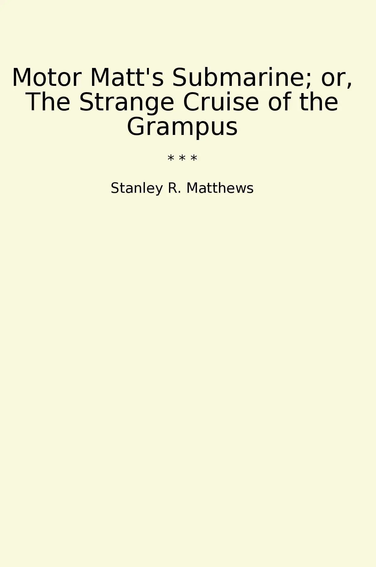Motor Matt's Submarine; or, The Strange Cruise of the Grampus