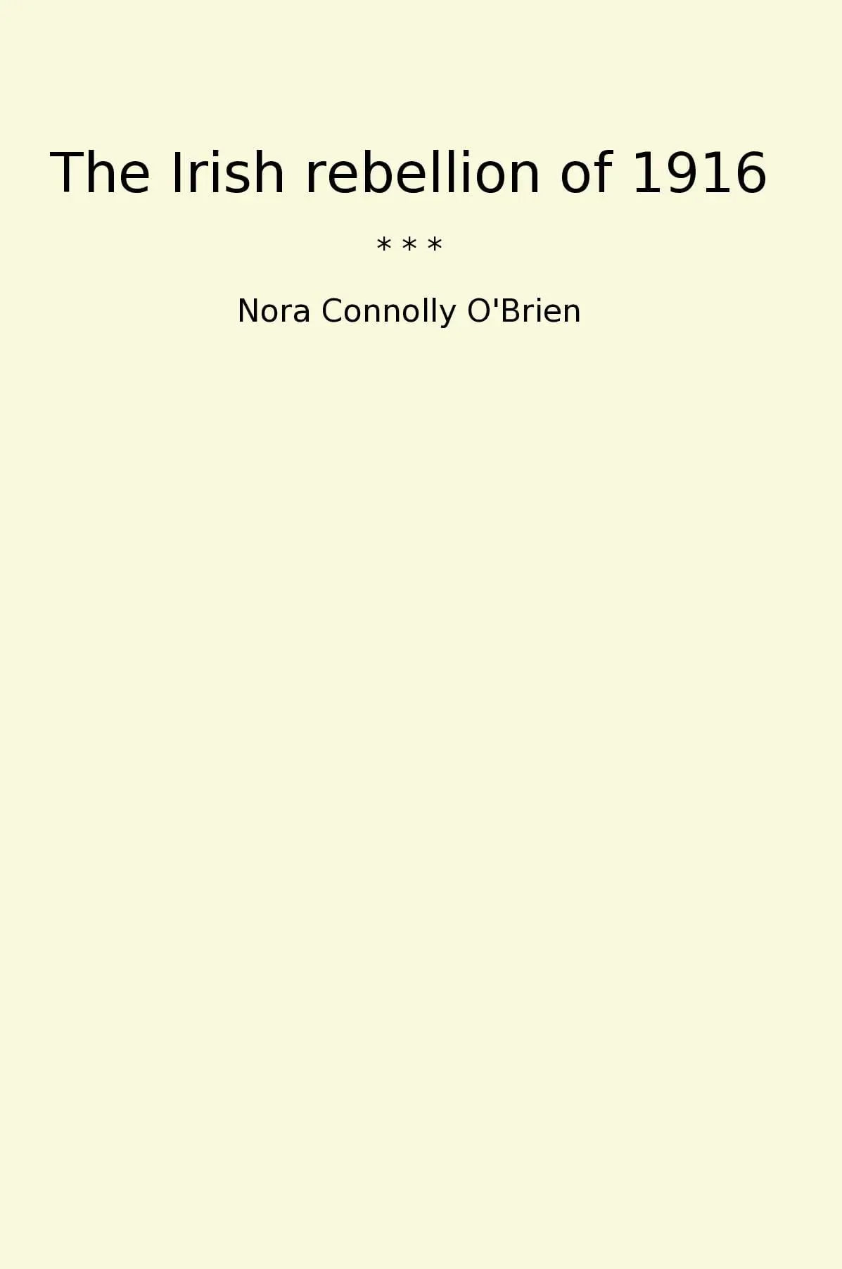The Irish rebellion of 1916