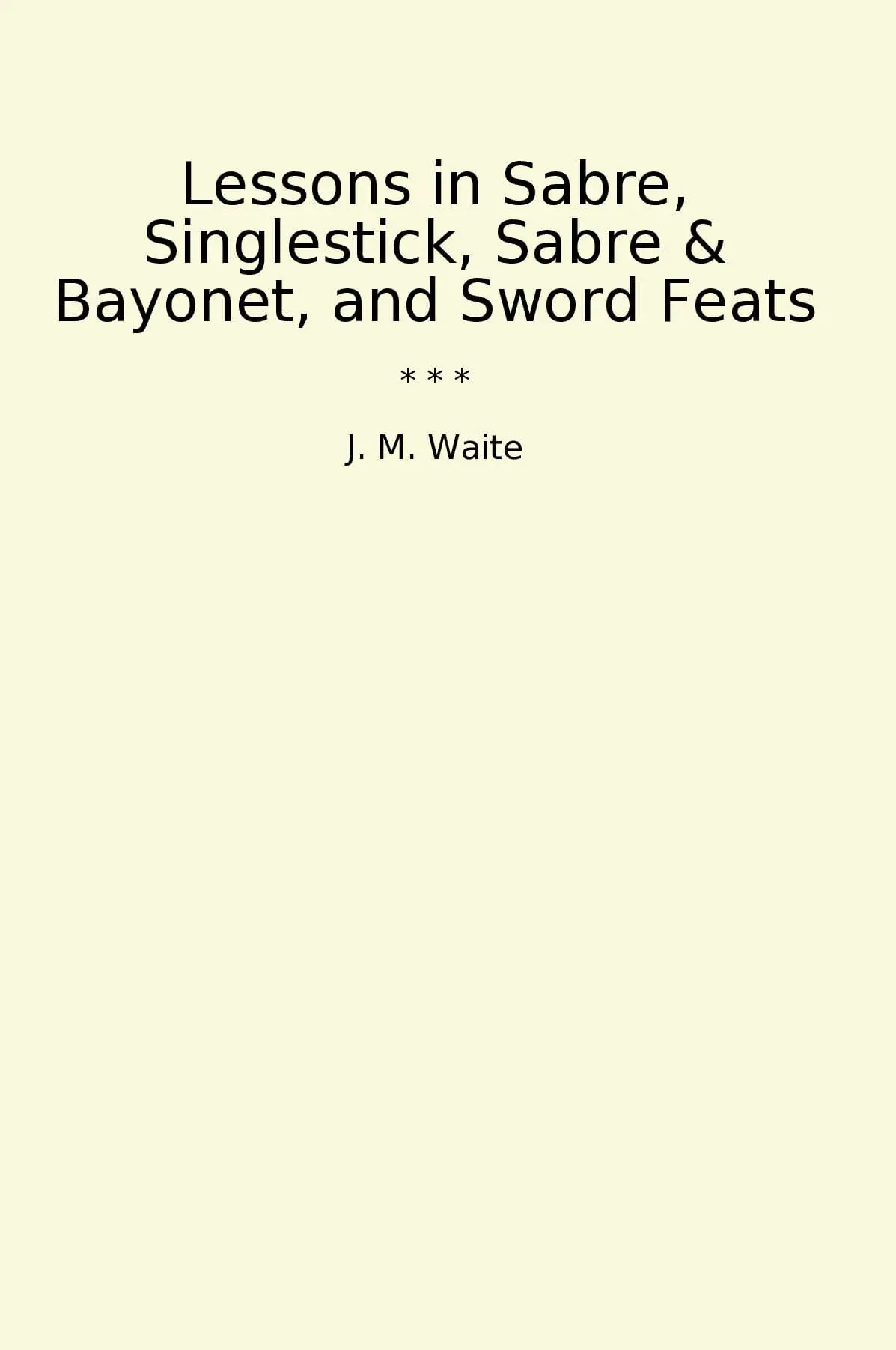 Lessons in Sabre, Singlestick, Sabre & Bayonet, and Sword Feats