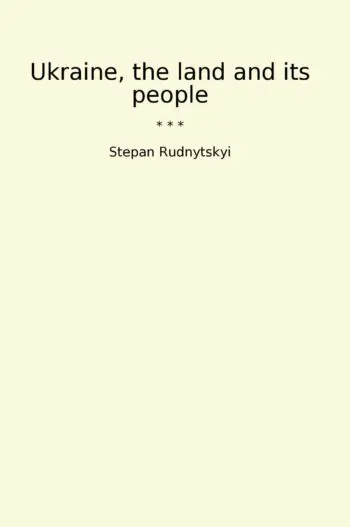 Ukraine, the land and its people