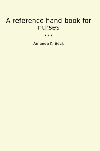 A reference hand-book for nurses