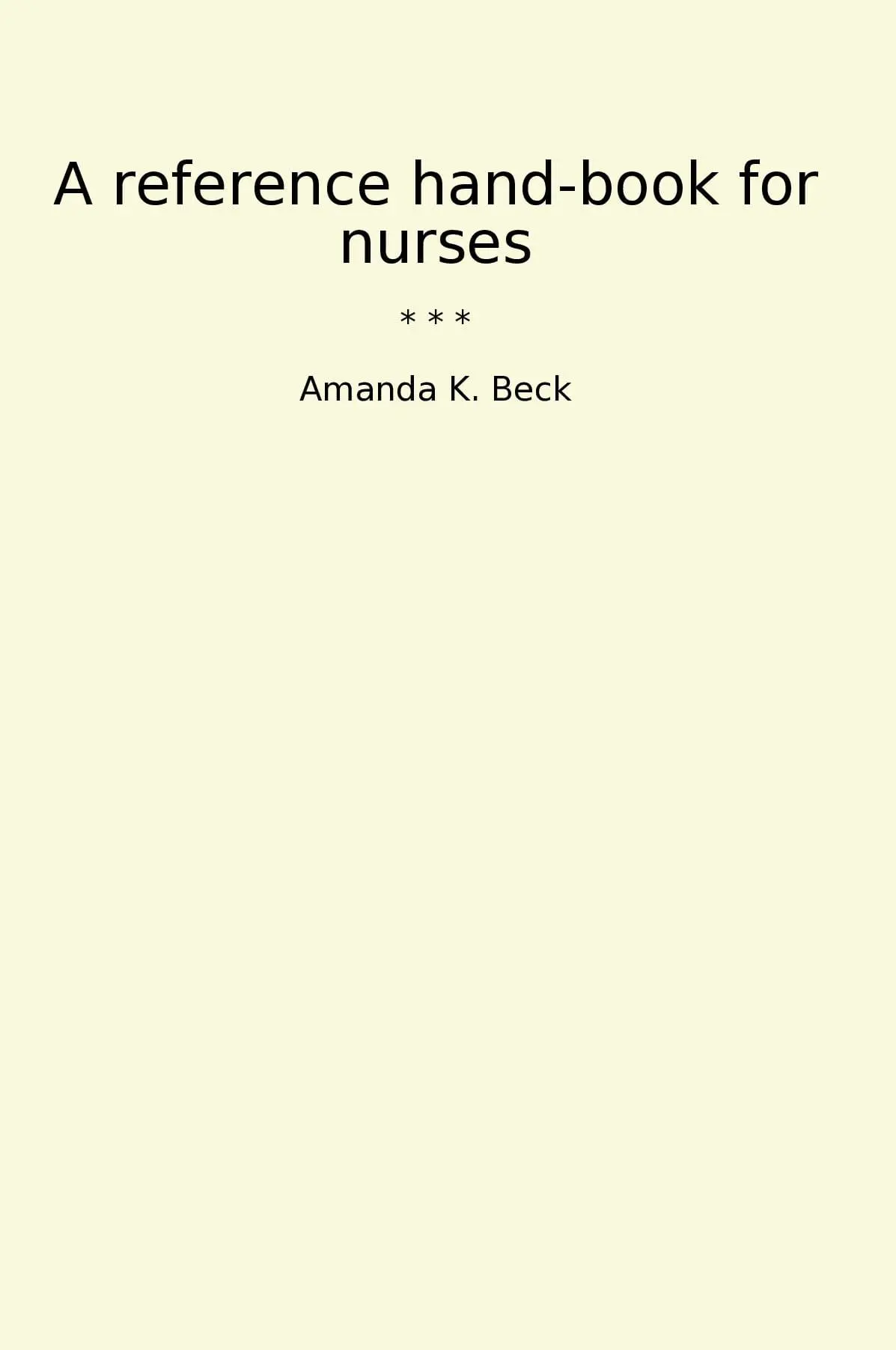 A reference hand-book for nurses