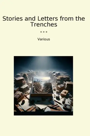 Stories and Letters from the Trenches