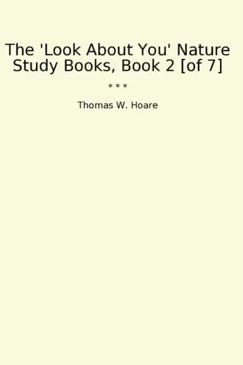 The 'Look About You' Nature Study Books, Book 2 [of 7]