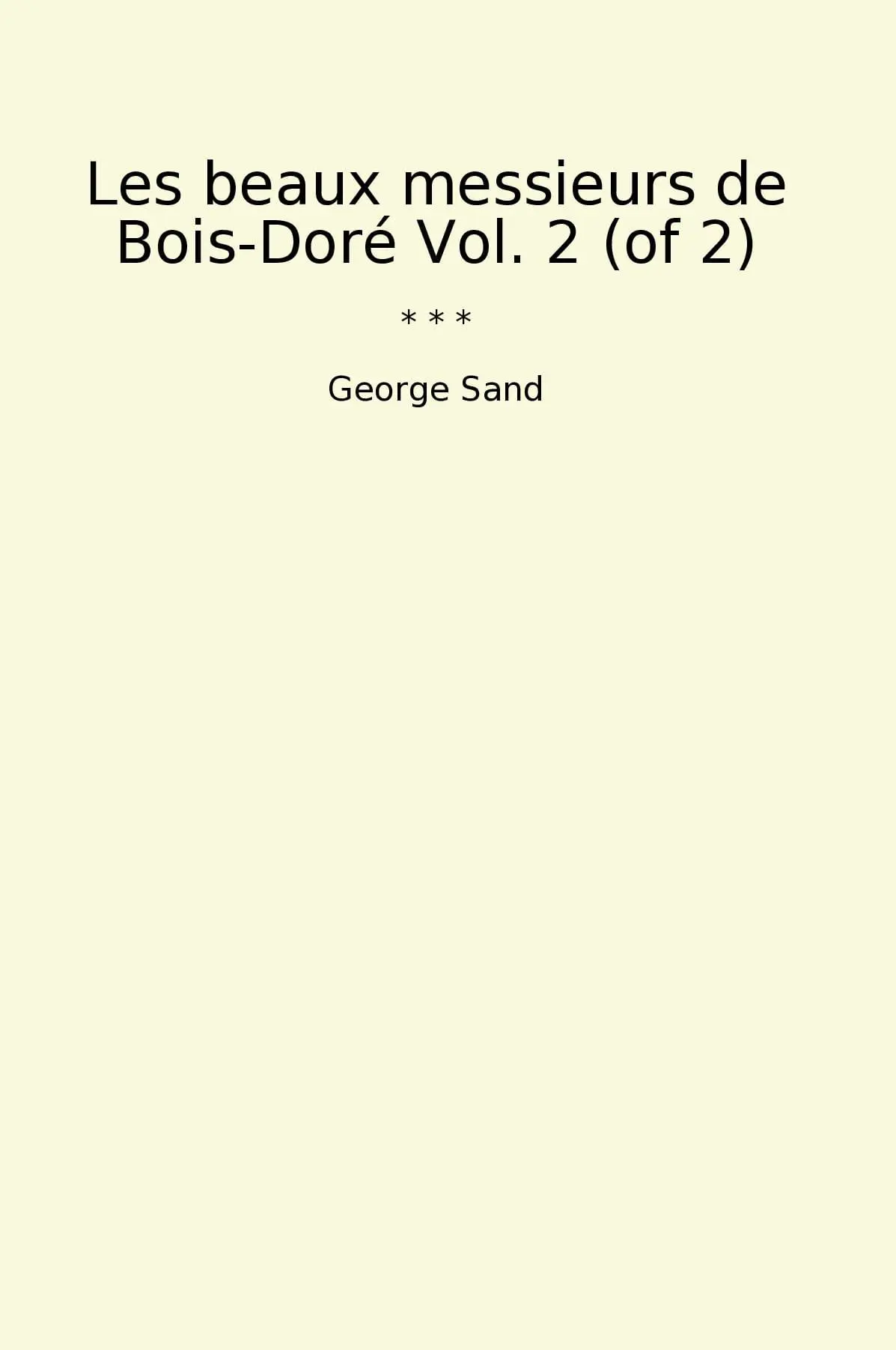 Les beaux messieurs de Bois-Doré Vol. 2 (of 2)