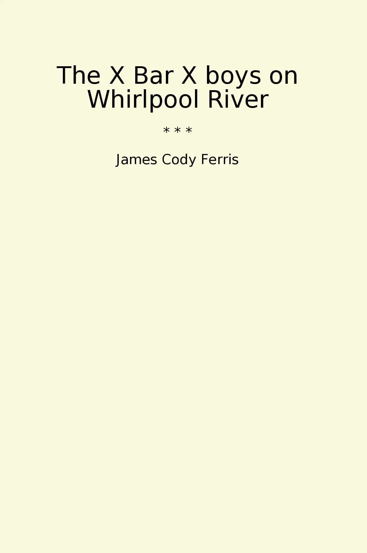 The X Bar X boys on Whirlpool River