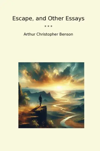 Escape, and Other Essays
