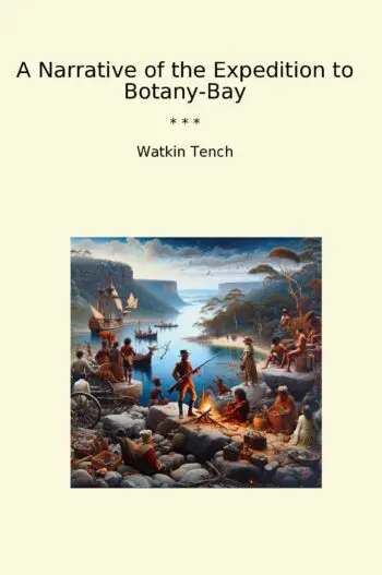 A Narrative of the Expedition to Botany-Bay