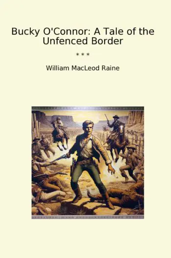 Bucky O'Connor: A Tale of the Unfenced Border