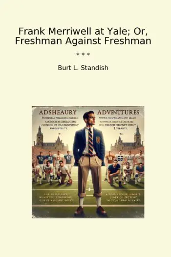 Frank Merriwell at Yale; Or, Freshman Against Freshman