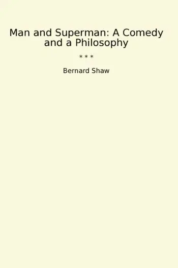 Man and Superman: A Comedy and a Philosophy