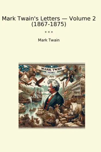 Mark Twain's Letters — Volume 2 (1867-1875)