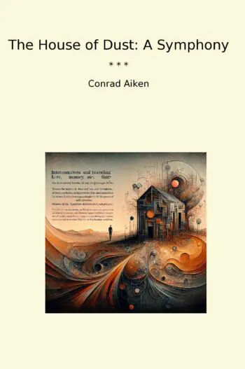 The House of Dust: A Symphony