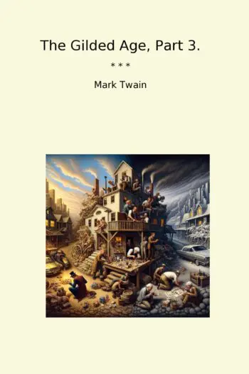 The Gilded Age, Part 3.