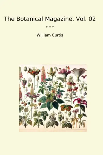 The Botanical Magazine, Vol. 02