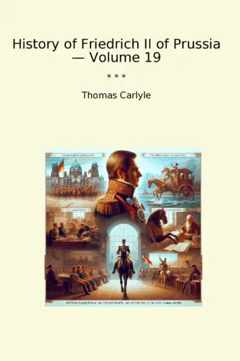 History of Friedrich II of Prussia — Volume 19