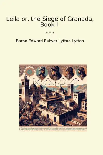 Leila or, the Siege of Granada, Book I.