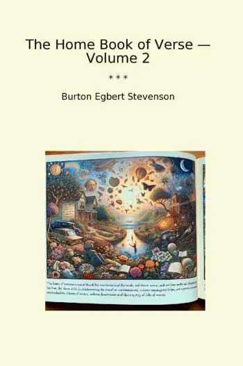 The Home Book of Verse — Volume 2