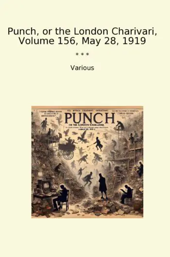 Punch, or the London Charivari, Volume 156, May 28, 1919