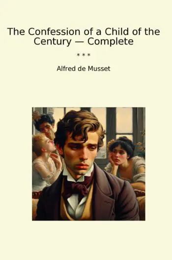 The Confession of a Child of the Century — Complete