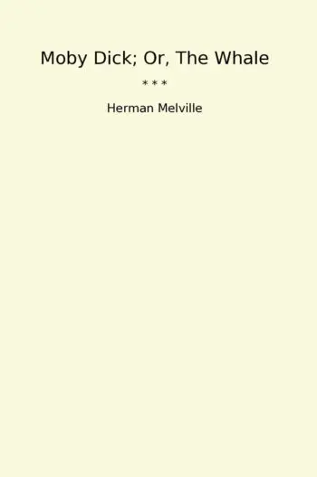 Moby Dick; Or, The Whale