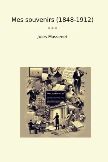 Mes souvenirs (1848-1912)