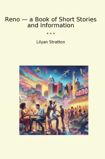 Reno — a Book of Short Stories and Information