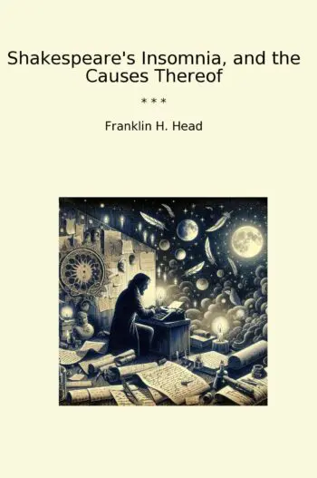 Shakespeare's Insomnia, and the Causes Thereof